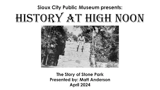 History at High Noon: The Story of Stone Park