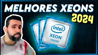 SEPAREI OS MELHORES XEON DE 2024 - DICAS VALIOSAS!!!