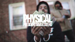 Physical | President Davo X Tate Kobang (Shot by King Spencer)