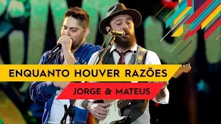 Enquanto Houver Razões - Jorge & Mateus - Villa Mix Goiânia 2017 ( Ao Vivo )