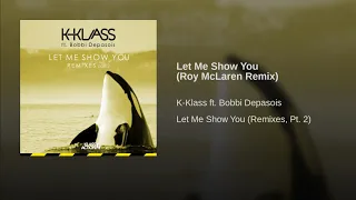 K Klass - Let Me Show You (Roy McLaren Remix)