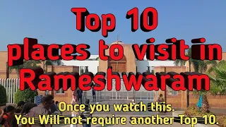 Top 10 places to visit in Rameshwaram | Top Ten Tourist Places in Rameshwaram | BEST Places to Visit