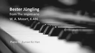 “Bester Jüngling” from The Impresario – W.A. Mozart, K.486 (Piano Accompaniment)