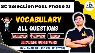 SSC Selection post Phase XII PYQ | Phase XI vocabulary| Antonyms, Synonyms, One word, Idioms
