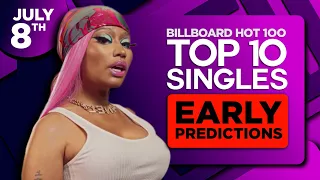 EARLY PREDICTIONS | Billboard Hot 100, Top 10 Singles | July 8th, 2023