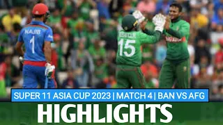 Super 11 Asia Cup 2023 | Match 4 | Bangladesh vs Afghanistan Highlights.