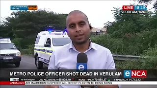 Metro cop shot dead in Verulam