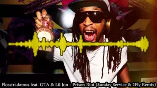 Flosstradamus feat. GTA & Lil Jon - Prison Riot $unday $ervice & 2Fly Remix EDMG #12