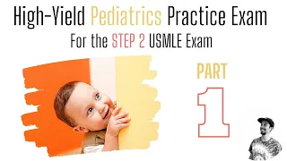 High-Yield Pediatric Practice Exam for the STEP 2 USMLE Exam