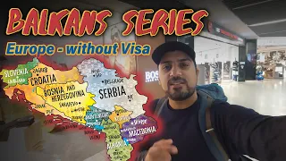 Europe without visa on Pakistani Passport | EP-01 |BALKANS TRAVEL SERIES