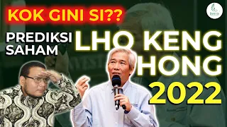 Strategi LO KHENG HONG DI TAHUN 2022, KOK BEGINI YA?? Mohon Maaf Saya TIDAK SETUJU !!!!!