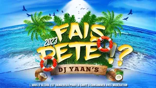 DJ YAAN'S - FAIS PETÉ !? (2023)