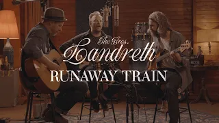 The Bros. Landreth • Runaway Train (Acoustic)