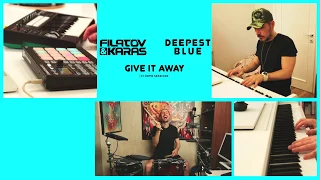 Filatov & Karas, Deepest Blue - Give It Away (At Home Sessions)