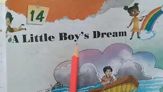 C 5 English Reader Ch- 14 A Little Boy's Dream