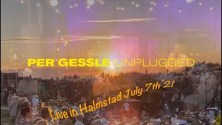 PER GESSLE UNPLUGGED Full Premiere Concert Halmstad July 7th 2021