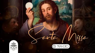 Santa Missa as 19h30 - 05/02/2022 - AO VIVO