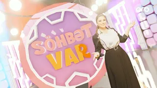 Söhbət var | Tam bölüm | 19.02.2023