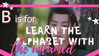 learn the alphabet with the untamed | 陈情令