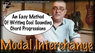 Modal Interchange | An Easy Method Of Writing Cool Sounding Chord Progressions