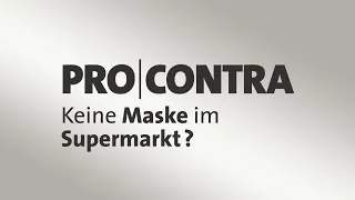 Pro und Contra: Keine Maske im Supermarkt?