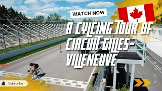 Discovering Montreal's F1 Racetrack on Two Wheels: A Cycling Tour of Circuit Gilles-Villeneuve