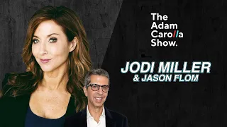 Jodi Miller & Jason Flom | Adam Carolla show 01/27/2023