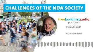 Challenges of the New Society [FBA Podcast Episode]