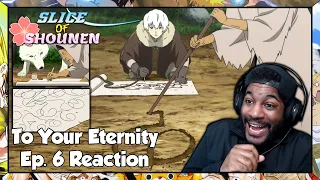 To Your Eternity Episode 6 Reaction | OUR BOY FUSHI IS GROWING UP SO FAST!!!