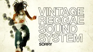 Sorry (Reggae Version) - Justin Bieber x Vintage Reggae Soundsystem