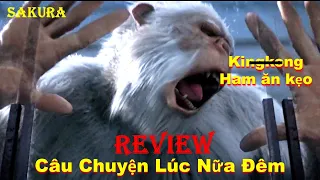 REVIEW PHIM KINGKONG PHIÊN BẢN HAM ĂN KẸO || GOOSEBUMPS 2015 || SAKURA REVIEW