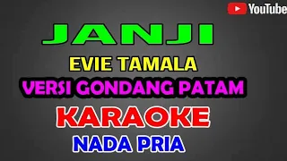 Janji versi Gondang-Evi Tamala[Karaoke]Nada pria