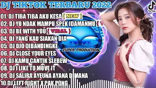 DJ TIKTOK TERBARU 2022 - DJ TIBA TIBA KESAL X YO NDAK MAMPU AKU DUDU SPEK IDAMANMU | VIRAL FULL BASS