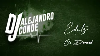 Edits ON DEMAND 4 ﾒ DJ Alejandro Conde #Mix #Set
