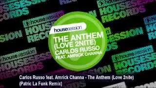 Carlos Russo feat. Amrick Channa - The Anthem (Love 2nite) (Patric La Funk Remix)