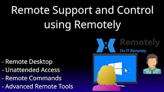 Remotely - An Open Source, Self Hosted, Remote Desktop and Remote Support Tool with Power!