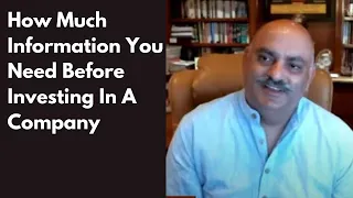 How Much Information You need Before Investing In a Company - Mohnish Pabrai