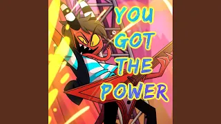 You Got the Power