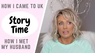 Story Time -How I Ended Up in The UK and How I met My Husband