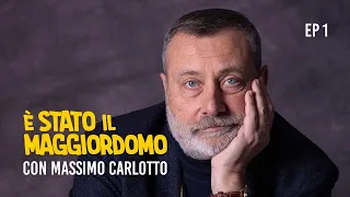 È stato il maggiordomo - Ep. 1 - Massimo Carlotto