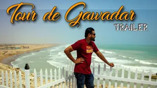 Tour de Gwadar - Trailer || All About Gwadar || Hyderabad to Gwadar