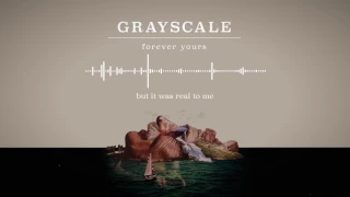 Grayscale - Forever Yours