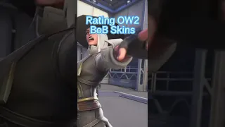 Rating OW2 skins pt BoB