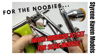 Choosing Your First Airbrush For Scale Modeling, For Total Noobies! Airbrush & Compressor Basics 101