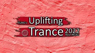 KUNO´s Uplifting Trance Hour 414/2 [MIX September 2022] 🎵