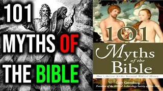 101 Myths of the Bible: How Ancient Scribes Invented Biblical History | Gary Greenberg