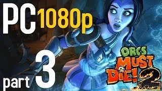 Orcs Must Die 2  Part 3 | Chasm | PC 1080p | Gameplay - No Commentary