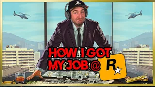 THIS is How I Got A Job @ Rockstar Games
