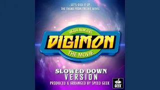 Let's Kick It Up (From "Digimon The Movie") (Slowed Down Version)