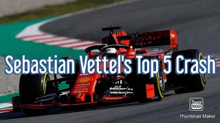 Sebastian Vettel's Top 5 Crash